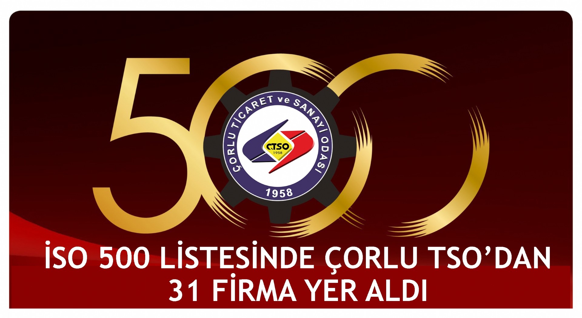 iso 500 listesinde corlu tso dan 31 firma yer aldi corlu ticaret ve sanayi odasi resmi internet sitesi