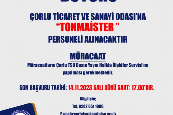 ORLU TCARET VE SANAY ODASINA TONMASTER PERSONEL ALINACAKTIR