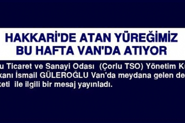 HAKKARİ´DE ATAN YÜREĞİMİZ BU HAFTA VAN´DA ATIYOR