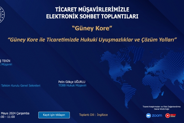 Ticaret Müşavirlerimizle Elektronik Sohbetler Kaplamında Düzenlenen “Güney Kore” Toplantısı Online Olarak Gerçekleşti