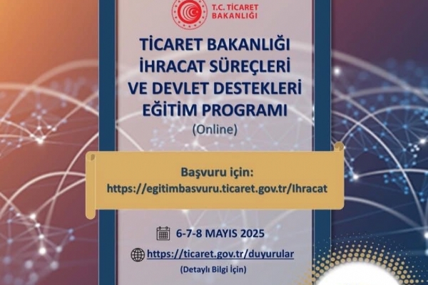 Ticaret Bakanl hracat Sreleri ve Devlet Destekleri Eitim Program Gerekleti
