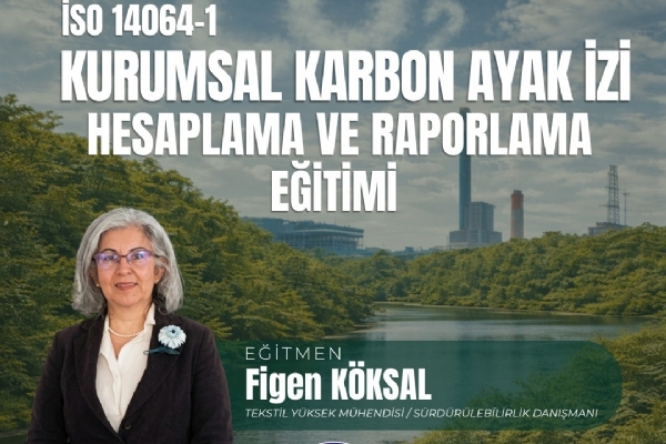 ISO 14001 Kurumsal Karbon Ayak �zi Hesaplama ve Raporlama  E�itimi