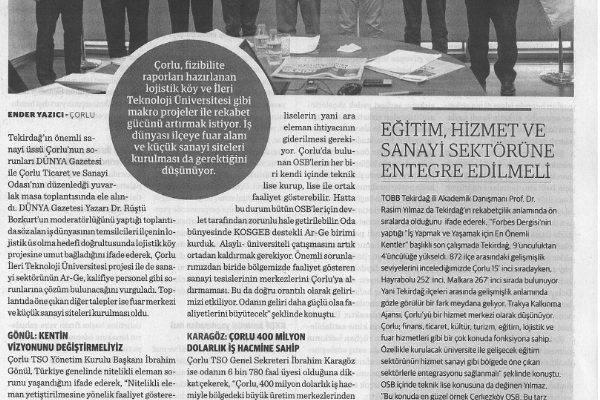 Çorlu´nun Geleceği ile İlgili Gerçekleşen Yuvarlak Masa Toplantısı´nın Makaleleri Dünya Gazetesi´nde Yer Aldı