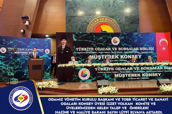 Odamız Yönetim Kurulu Başkanı ve TOBB Ticaret ve Sanayi Odaları Konsey Üyesi İzzet Volkan TOBB Müşterek Konsey Toplantısına Katıldı