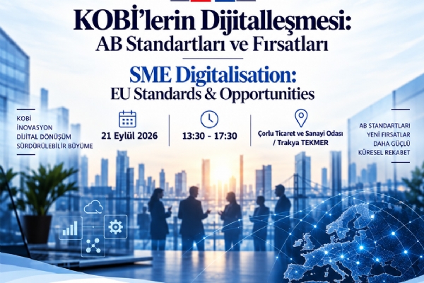 T�rkiye-EU Business Dialogue II  KOB�lerin Dijitalle�mesi: AB Standartlar� ve F�rsatlar� / SME Digitalisation: EU Standards & Opportunities