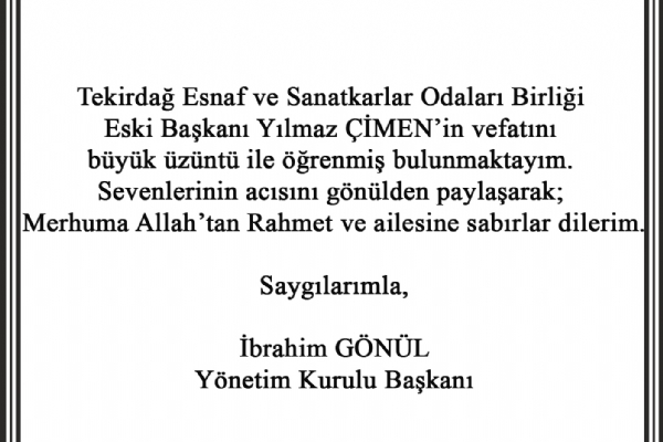 Tekirdağ Esnaf ve Sanatkarlar Odaları Birliği Eski Başkanı Yılmaz ÇİMEN vefat etti