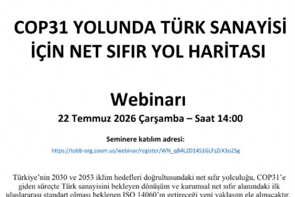 COP31 Yolunda T�rk Sanayisi ��in Net S�f�r Yol Haritas� Webinar� Ger�ekle�ti